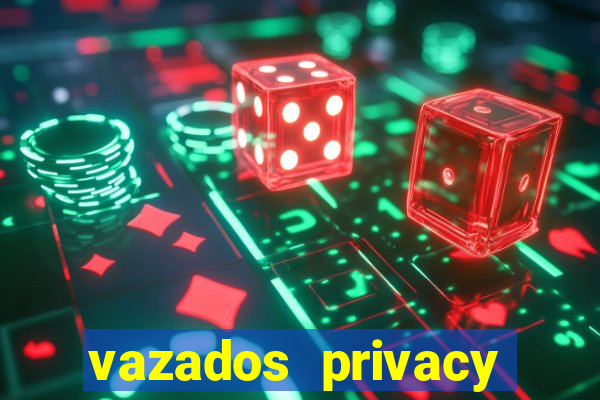 vazados privacy belle belinha